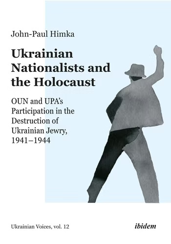 Ukrainian Nationalists and the Holocaust: A Book Discussion (Podcast Release)
