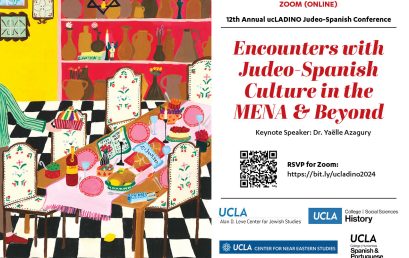 Encounters with Judeo-Spanish Culture in the MENA & Beyond (12th Annual ucLADINO Conference)