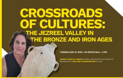 Crossroads of Cultures: The Jezreel Valley in the Bronze and Iron Ages – Karen Covello-Paran